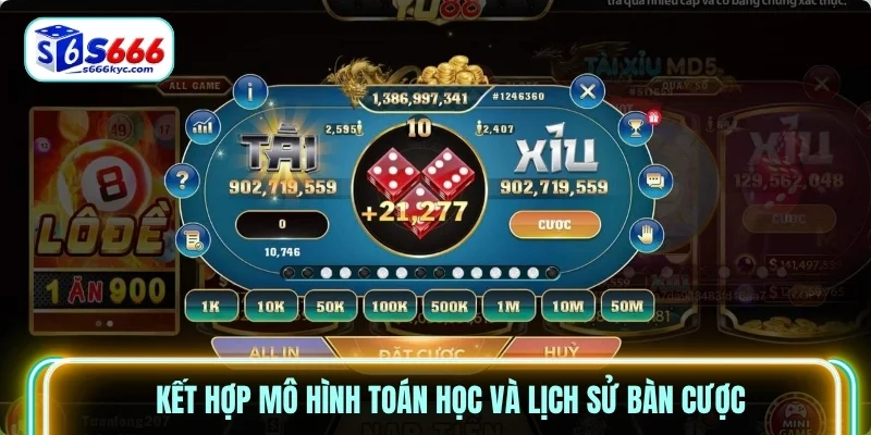 Kết hợp mô hình toán học và lịch sử bàn cược
