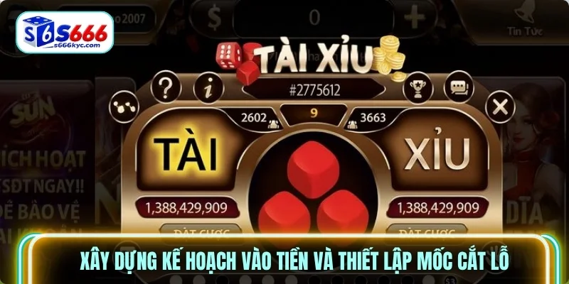 Xây dựng kế hoạch vào tiền và thiết lập mốc cắt lỗ